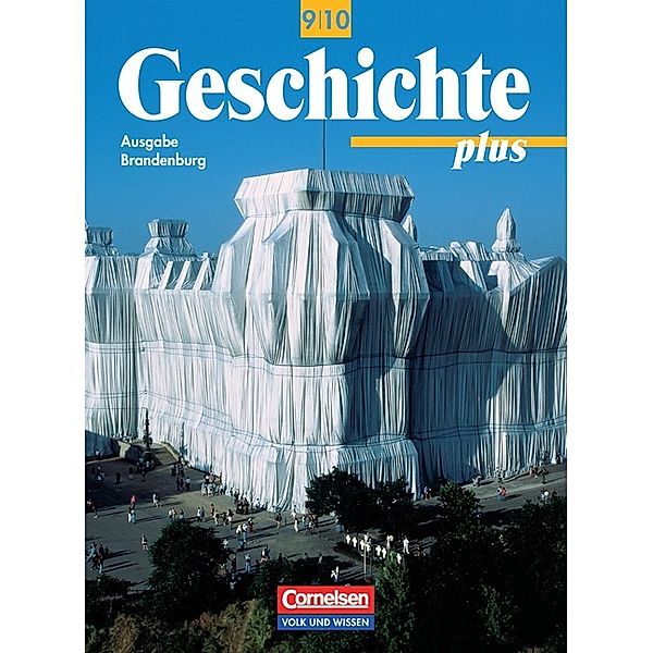 Geschichte plus, Neubearbeitung: Lehrbuch Klasse 9/10, Ausgabe Brandenburg