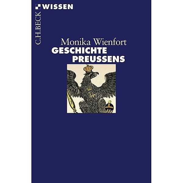 Geschichte Preußens / Beck'sche Reihe Bd.2456, Monika Wienfort