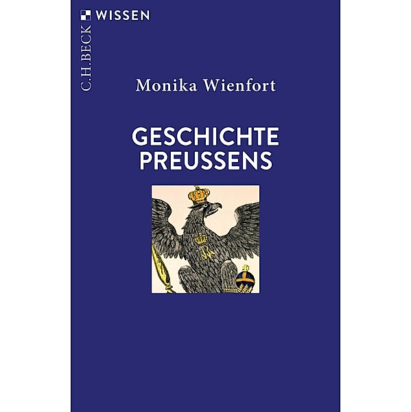 Geschichte Preussens / Beck'sche Reihe Bd.2456, Monika Wienfort