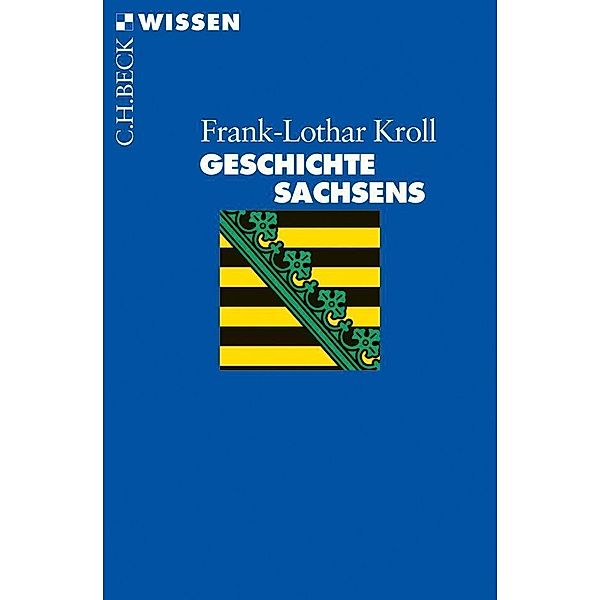 Geschichte Sachsens, Frank-Lothar Kroll