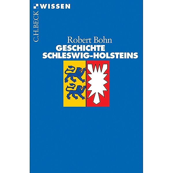 Geschichte Schleswig-Holsteins / Beck'sche Reihe Bd.2615, Robert Bohn