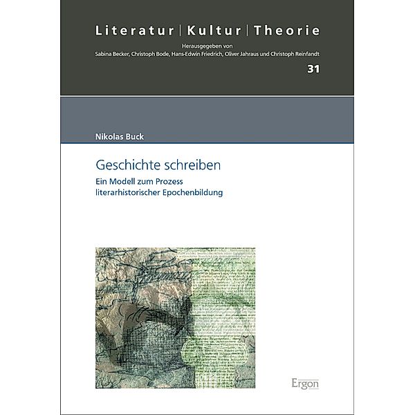Geschichte schreiben / Literatur - Kultur - Theorie Bd.31