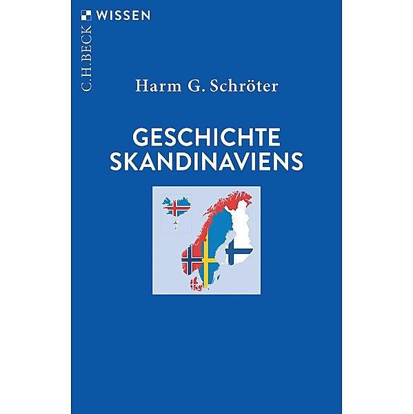 Geschichte Skandinaviens / Beck'sche Reihe Bd.2422, Harm G. Schröter