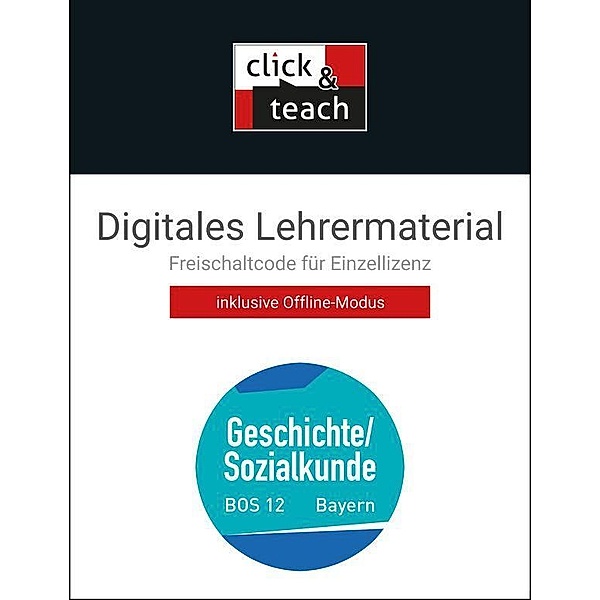 Geschichte/Sozialkunde BOS click & teach 12 (Karte m. Code), Thomas Ott, Stefanie Witt