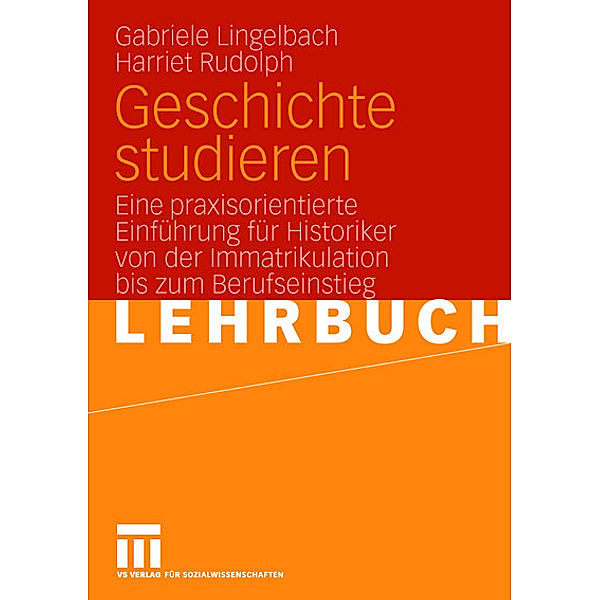 Geschichte studieren, Gabriele Lingelbach, Harriet Rudolph