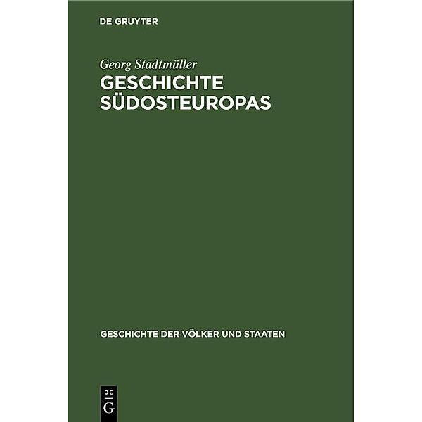 Geschichte Südosteuropas / Jahrbuch des Dokumentationsarchivs des österreichischen Widerstandes, Georg Stadtmüller