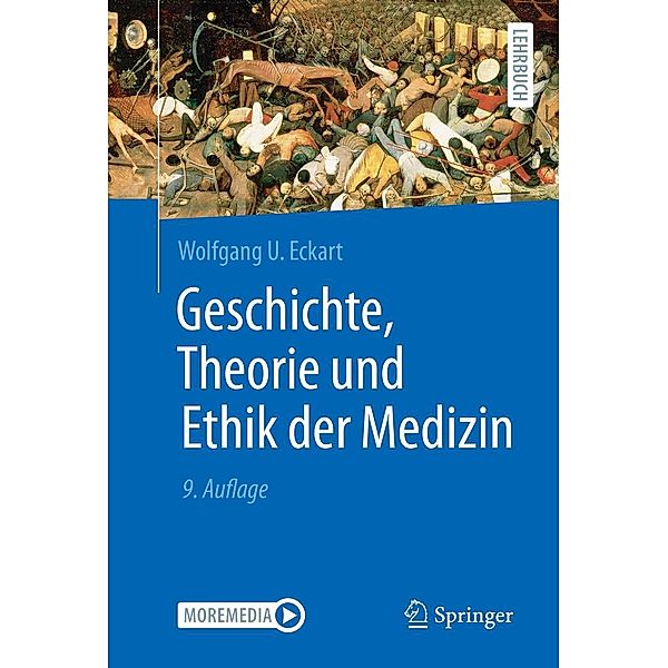 Geschichte, Theorie und Ethik der Medizin, Wolfgang U. Eckart