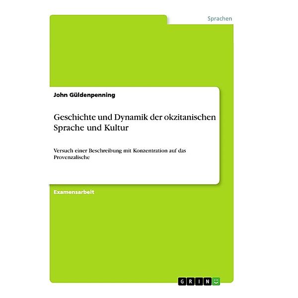 Geschichte und Dynamik der okzitanischen Sprache und Kultur, John Güldenpenning