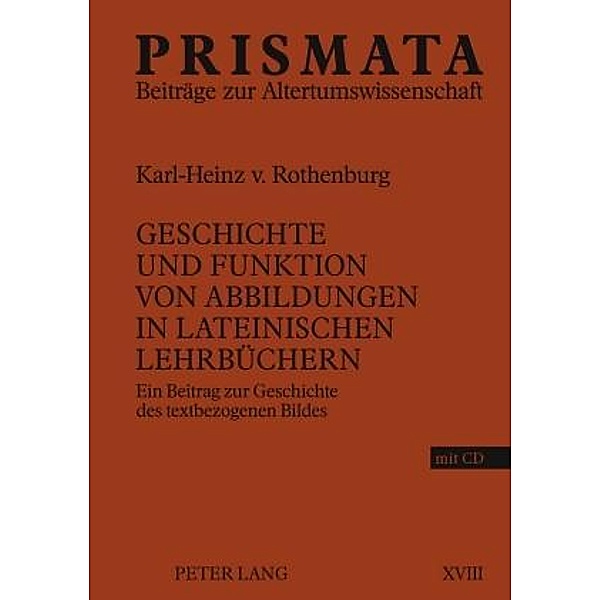 Geschichte und Funktion von Abbildungen in lateinischen Lehrbuechern, Karl-Heinz von Rothenburg