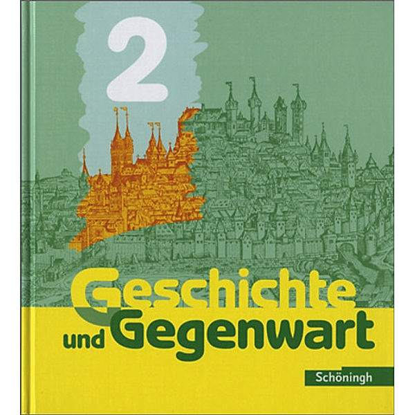 Geschichte und Gegenwart, bisherige Ausgabe: Bd.2 Klasse 7 und 8