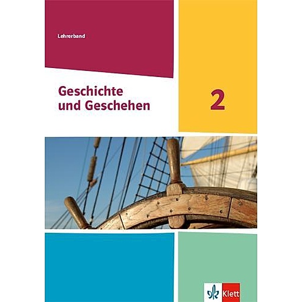 Geschichte und Geschehen 2. Ausgabe Nordrhein-Westfalen, Hamburg und Schleswig-Holstein Gymnasium. Handreichungen für den Unterricht Klasse 7/8 (G9)