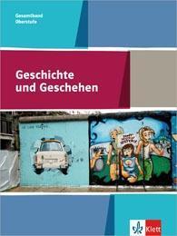 Allgemeine Ausgabe Gymnasium Schulbuch Klasse 11-13 Geschichte und Geschehen Gesamtband Oberstufe Geschichte und Geschehen Oberstufe