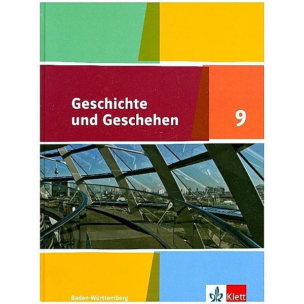 Geschichte und Geschehen, Ausgabe Baden-Württemberg (2016) / 9. Schuljahr, Schülerband