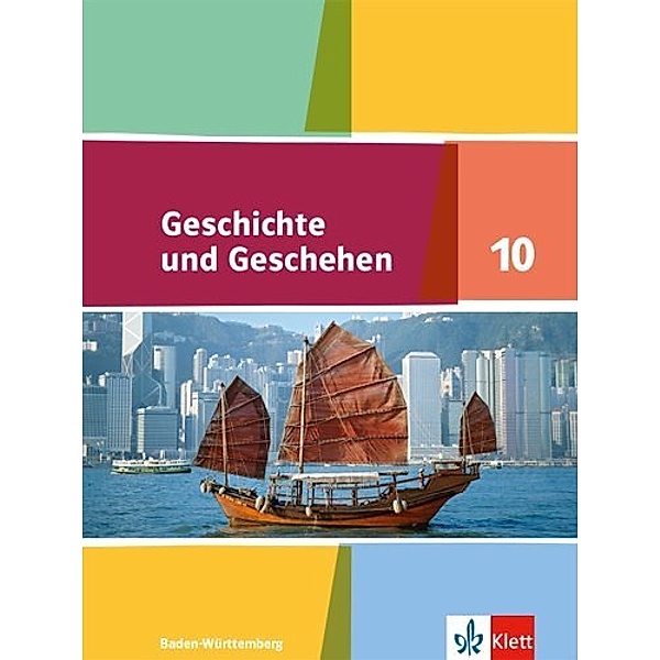Geschichte und Geschehen, Ausgabe Baden-Württemberg (2016) / 10. Schuljahr, Schülerband
