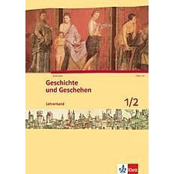 Geschichte und Geschehen, Ausgabe Bremen, Mecklenburg-Vorpommern, Niedersachsen: .1/2 Lehrerband