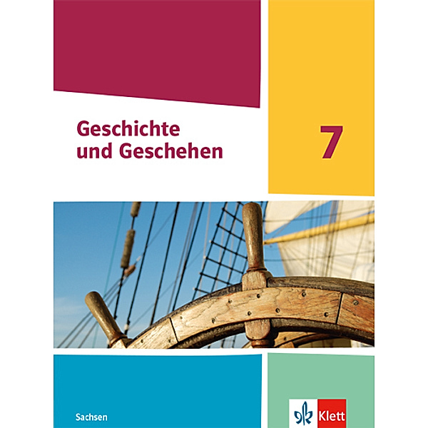 Geschichte und Geschehen. Ausgabe für Sachsen Gymnasium ab 2020 / Geschichte und Geschehen 7. Ausgabe Sachsen Gymnasium