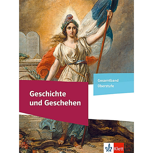 Geschichte und Geschehen Gesamtband Oberstufe