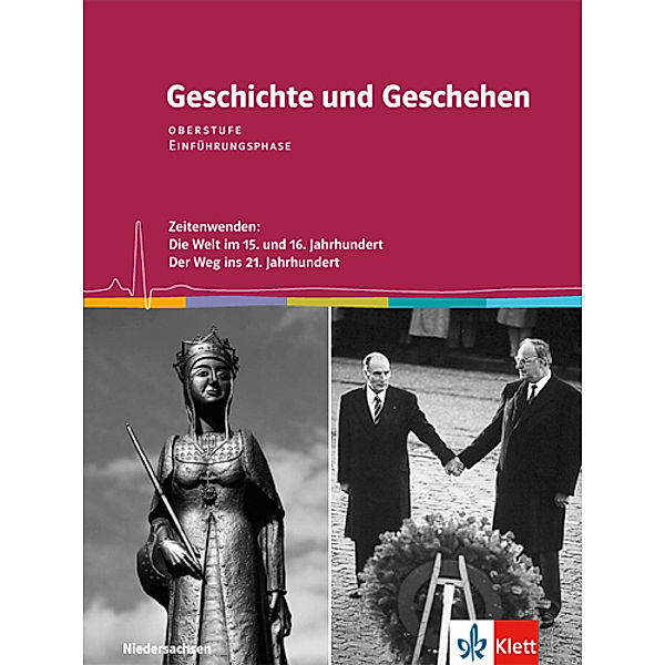 Geschichte und Geschehen Oberstufe, Ausgabe Niedersachsen / Schülerbuch Klasse 11 (G9)