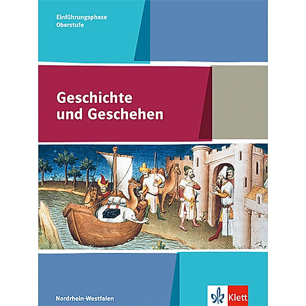 Geschichte und Geschehen Oberstufe / Geschichte und Geschehen Einführungsphase. Ausgabe Nordrhein-Westfalen und Schleswig-Holstein Gymnasium