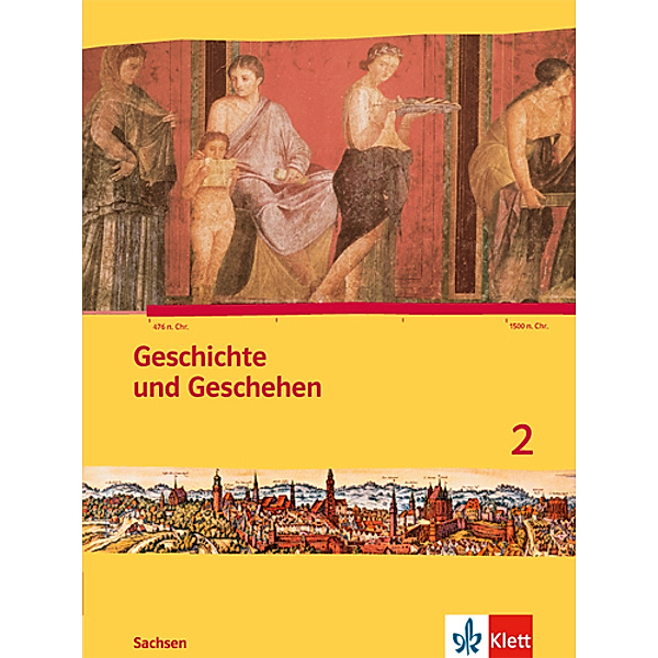 Geschichte und Geschehen. Sekundarstufe I / Geschichte und Geschehen 2. Ausgabe Sachsen Gymnasium