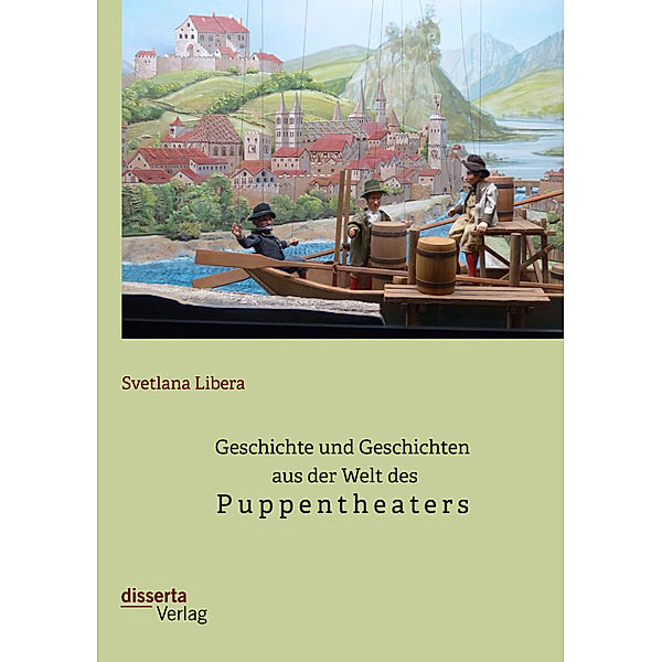 Geschichte und Geschichten aus der Welt des Puppentheaters, Svetlana Libera