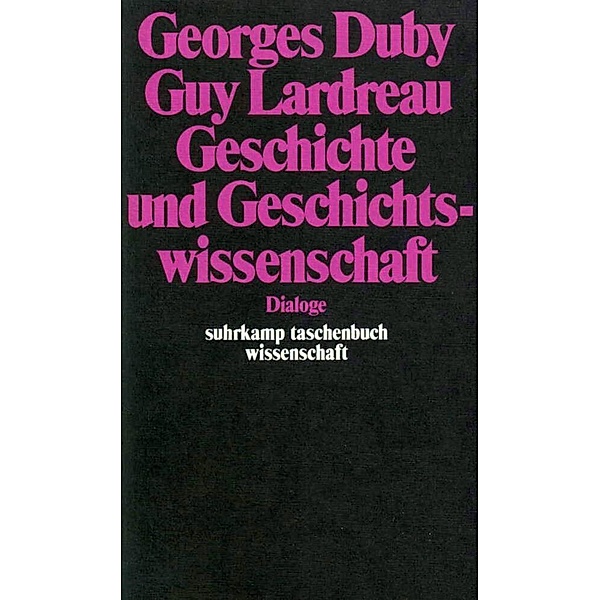 Geschichte und Geschichtswissenschaft, Georges Duby, Guy Lardreau