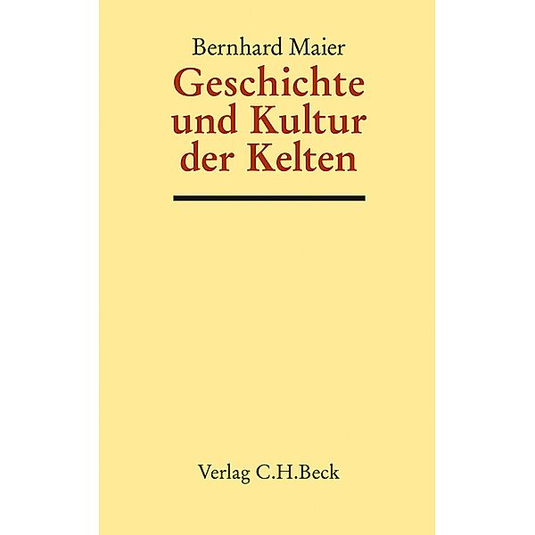 Geschichte und Kultur der Kelten, Bernhard Maier