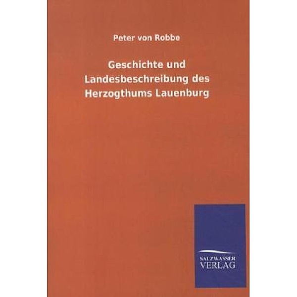 Geschichte und Landesbeschreibung des Herzogthums Lauenburg, Peter von Robbe