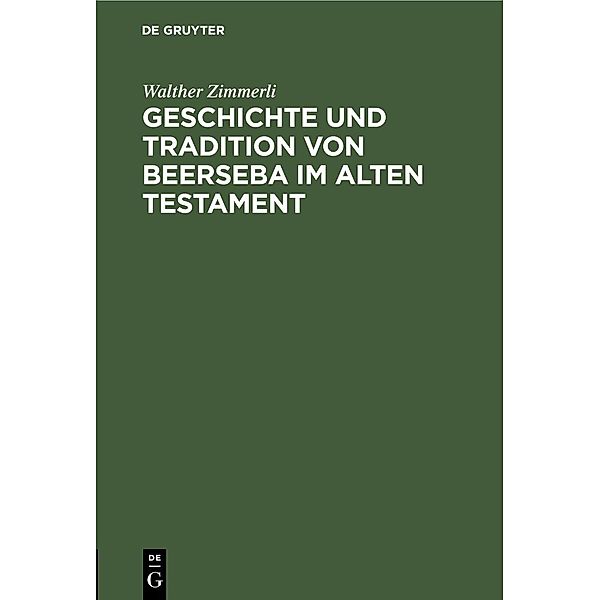 Geschichte und Tradition von Beerseba im alten Testament, Walther Zimmerli