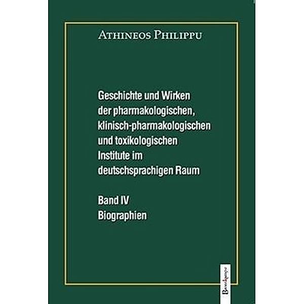 Geschichte und Wirken der pharmakologischen, klinisch-pharmakologischen und toxikologischen Institute im deutschsprachig, Athineos Philippu