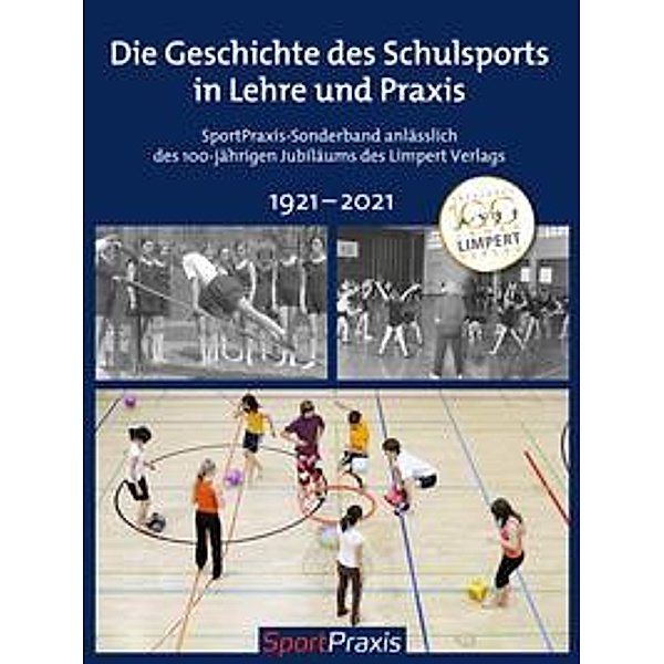 Geschichte und Zukunft des Schulsports in Lehre und Praxis, Stefan (Hg.) König, Michael (Hg.) Krüger