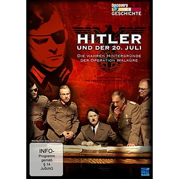 Geschichte virtuell: Hitler und der 20. Juli - Die wahren Hintergründe der Operation Walk