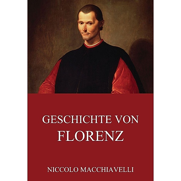 Geschichte von Florenz, Niccolo Macchiavelli