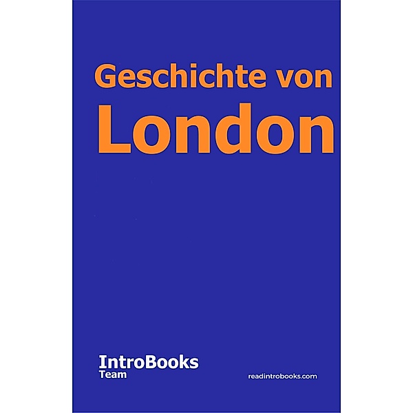 Geschichte von London, IntroBooks Team