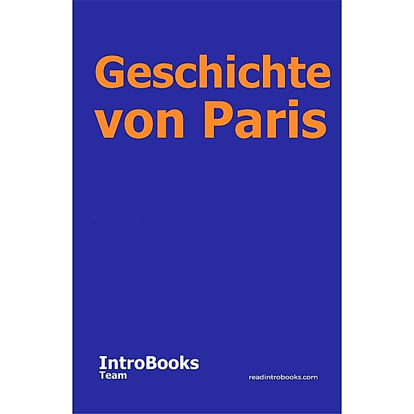 Geschichte von Paris, IntroBooks Team
