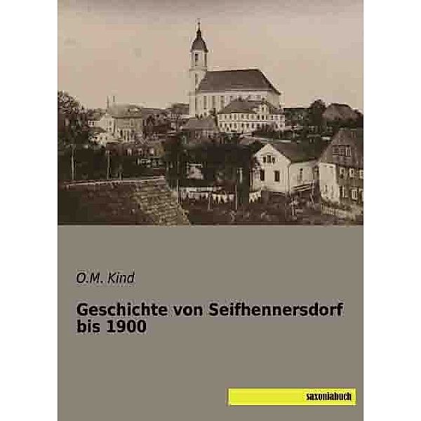 Geschichte von Seifhennersdorf bis 1900, O. M. Kind