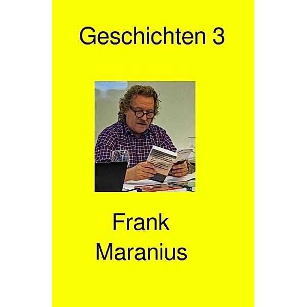 Geschichten 3, Frank Maranius