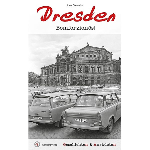 Geschichten & Anekdoten aus Dresden, Una Giesecke
