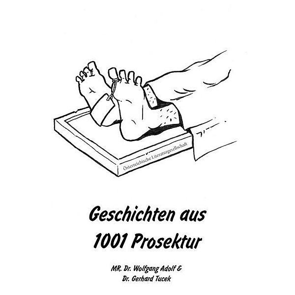 Geschichten aus 1001 Prosektur, Wolfgang Adolf, Gerhard Tucek