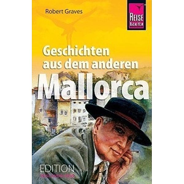 Geschichten aus dem anderen Mallorca, Robert Graves