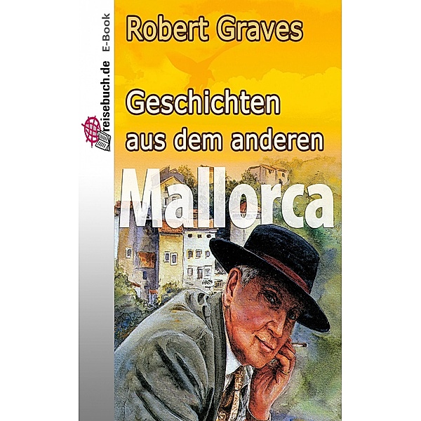 Geschichten aus dem anderen Mallorca, Robert Graves