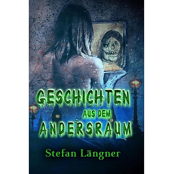 Geschichten aus dem Andersraum, Stefan Längner