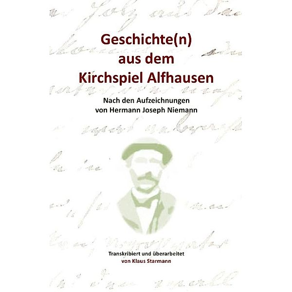 Geschichte(n) aus dem Kirchspiel Alfhausen, Klaus Starmann