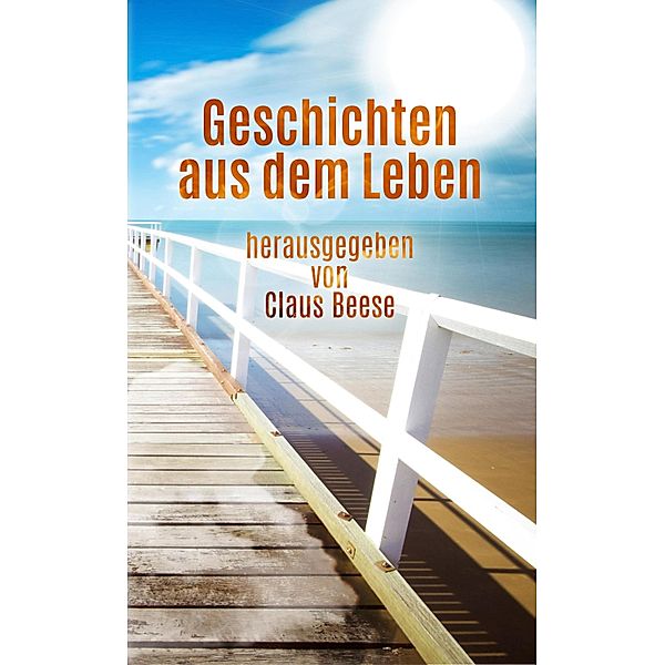 Geschichten aus dem Leben, Claus Beese