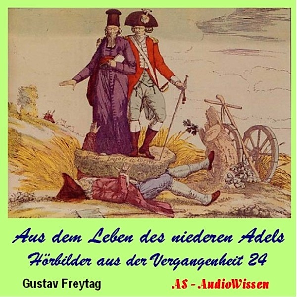 Geschichten aus dem Leben des niedern Adels, Gustav Freytag
