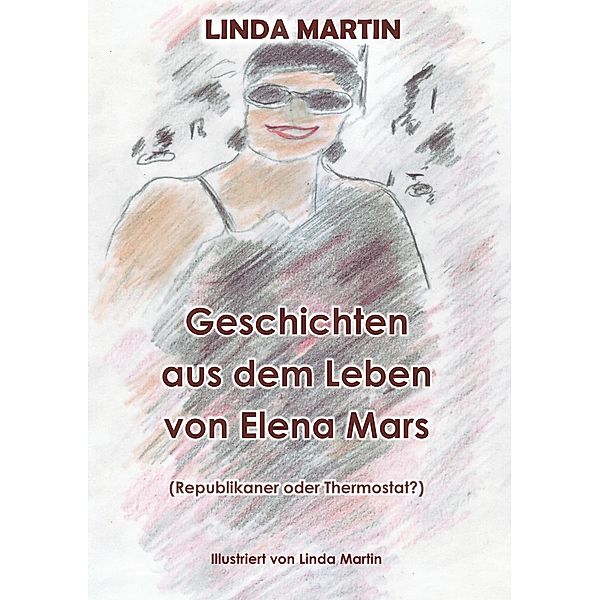 Geschichten aus dem Leben von Elena Mars, Linda Martin