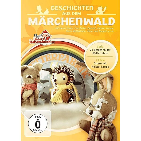 Geschichten aus dem Märchenwald: Zu Besuch in der Wetterfabrik / Ostern mit Meister Lampe, Herr Fuchs und Frau Elster