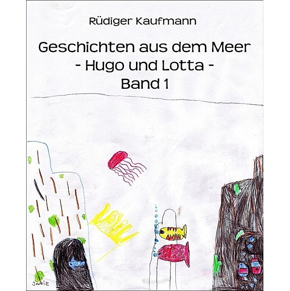 Geschichten aus dem Meer, Rüdiger Kaufmann