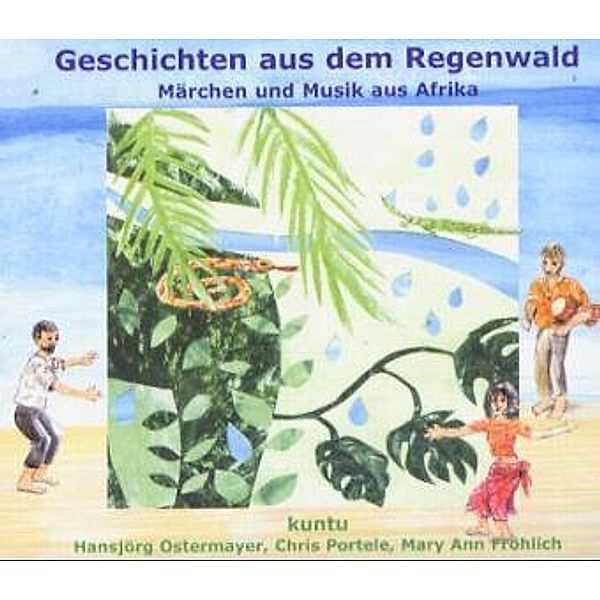 Geschichten aus dem Regenwald,1 CD-Audio, Kuntu