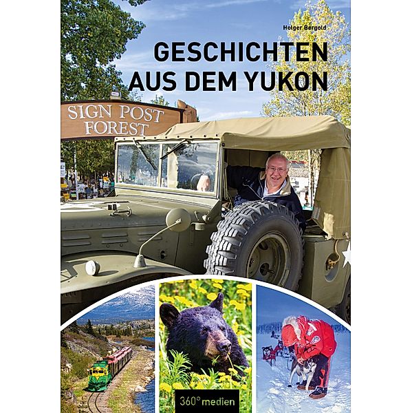 Geschichten aus dem Yukon, Holger Bergold